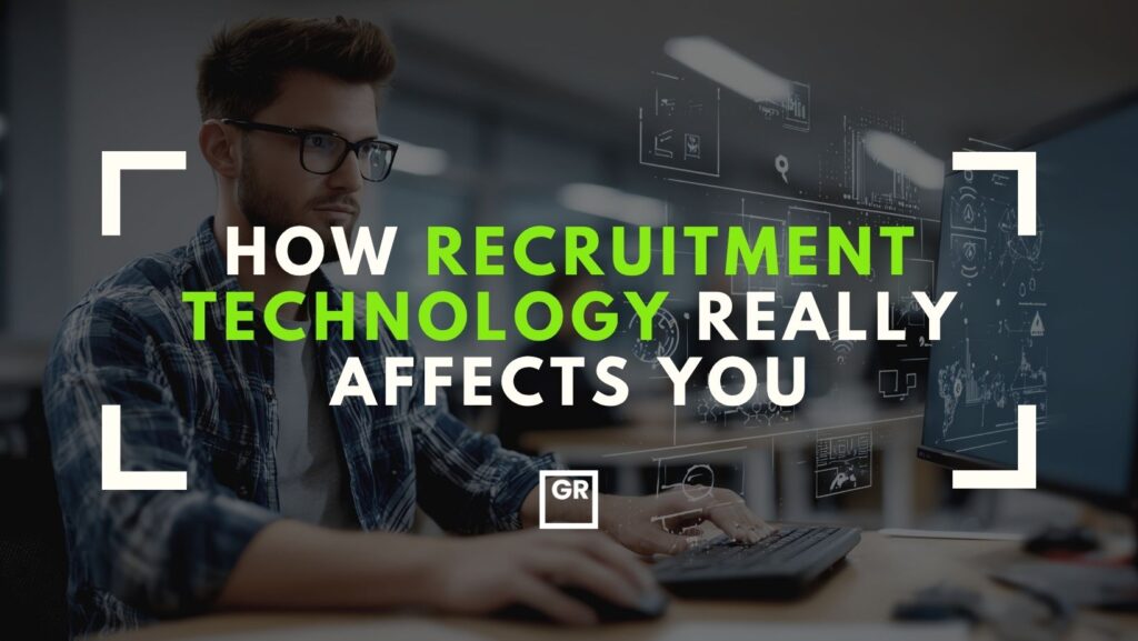 How Recruitment Technology Really Affects You